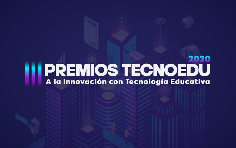El 30 de noviembre finaliza la presentación a los Premios Tecnoedu