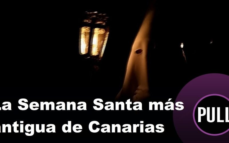 La Semana Santa más antigua de Canarias