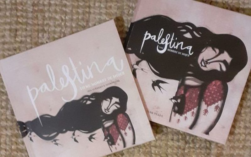 Libro "Palestina tiene nombre de mujer", ilustrado por Iris Serrano y escrito por Iván Prado. Foto: PULL