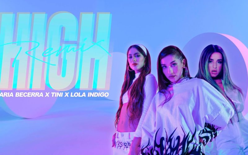 María Becerra, TINI y Lola Índigo unen sus fuerzas para el remix de «High»